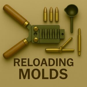 Reloading Molds